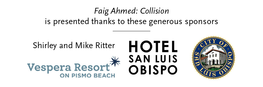 Faig Ahmed: Collision is presented thanks to Shirley & Mike Ritter, Vespera Resort of Pismo Beach, Hotel SLO, and the City of San Luis Obispo