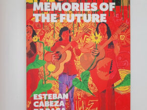 Cover of an exhibition catalog for Esteban Cabeza de Baca: Memories of the Future